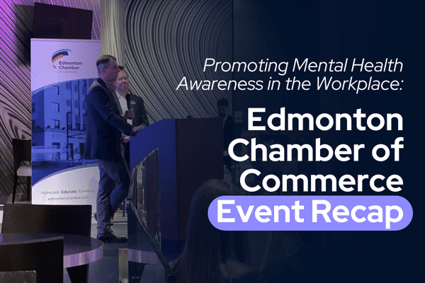 Promoting Mental Health Awareness in the Workplace: Edmonton Chamber of Commerce Event Recap